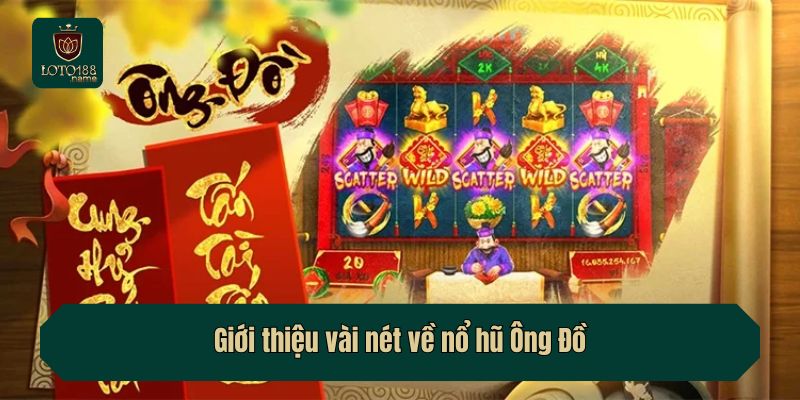 Giới thiệu vài nét về nổ hũ Ông Đồ